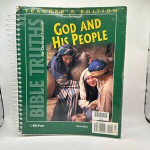 Bible Truths For Christian Schools Teachers Edition God And His People BJU Press